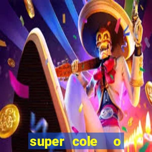 super cole  o 7784 jogos para pc download